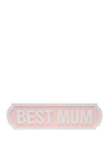 Widdop Bingham Best Mum Sign, Pink