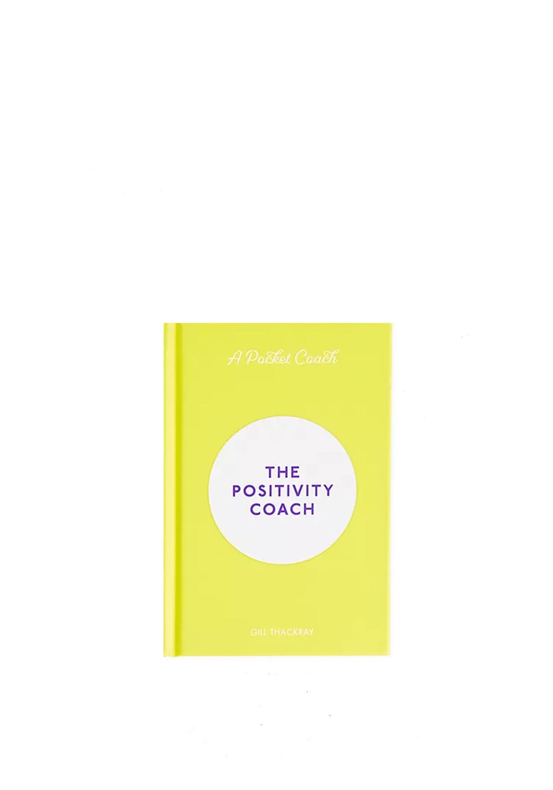 The Pocket Coach The Positivity Coach Book