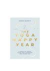Allsorted The Yoga Happy Year:  A Month-by-Month Guide for A Stronger and Calmer You