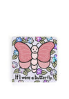 Jellycat If I Were A Butterfly Board Book