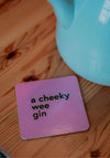 COASTER A CHEEKY WEE GIN PINK