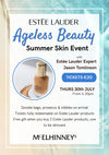 Estée Lauder Ageless Beauty Summer Skin Event - Thursday 30th of July 2026