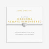 Joma Jewellery Grandma Always Remembered Bracelet, Silver