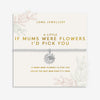 Joma Jewellery If Mums Were Flowers Bracelet, Silver