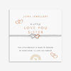 Joma Jewellery Kid’s Love You Sister Bracelet, Silver