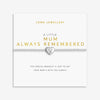 Joma Jewellery Mum Always Remembered Bracelet, Silver