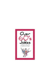 Over 60’s Jokes Book