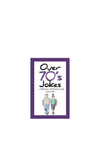 Over 70’s Jokes Book
