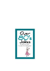 Over 80’s Jokes Book