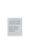 The Pear in Paper Not Your Birthday Again Card