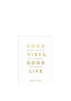 Good Vibes Good Life by Vex King