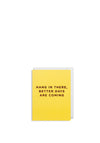 Lagom Design Hang In There, Better Days Are Coming Card