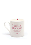 Love The Mug “Maid of Honour” Mug