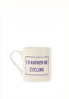 Love The Mug “I’d Rather Be Cycling” Mug