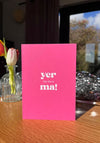 YER MA