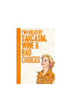 Global Journey I’m Fueled By Sarcasm, Wine and Bad Choices Notes & Quotes