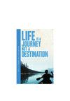 Global Journey Life Is a Journey Not a Destination Notes & Quotes