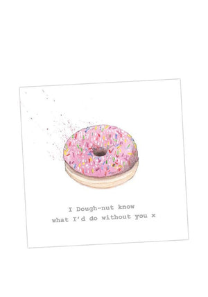 Crumble and Core Dough-Nut Know What I’d Do Greeting Card