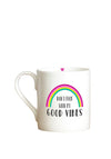 Love the Mug ‘Good Vibes’ Mug
