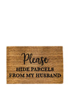 Sil Interiors Please Hide Parcels From My Husband Doormat, 40x60cm